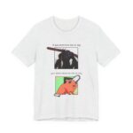 If You Don't Love Me Pochita Chainsaw Man T-Shirt - Image 5