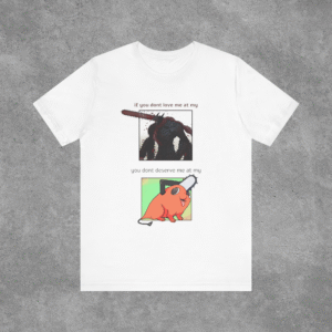 If You Don't Love Me Pochita Tee — Chainsaw Man T-Shirt